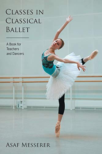 Beispielbild fr Classes in Classical Ballet zum Verkauf von Russell Books