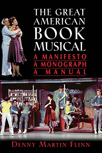 Stock image for The Great American Book Musical: A Manifesto, Monograph, and Manual for sale by Front Cover Books