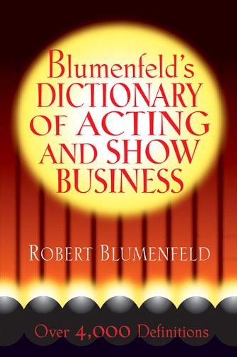 Beispielbild fr Blumenfeld's Dictionary of Acting and Show Business zum Verkauf von Better World Books