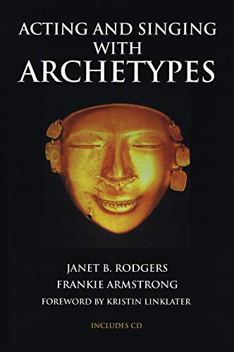 Imagen de archivo de Acting and Singing with Archetypes [With CD (Audio)] a la venta por Russell Books