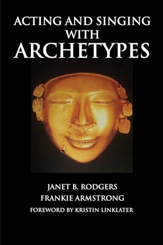 Stock image for Acting and Singing with Archetypes [With CD (Audio)] for sale by Russell Books