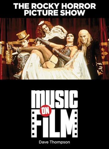 The Rocky Horror Picture Show: Music on Film Series (Limelight) (9780879103873) by Thompson, Dave