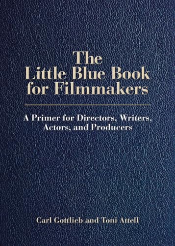 9780879104276: The Little Blue Book for Filmmakers: A Primer for Directors, Writers, Actors, and Producers