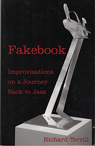 Stock image for Fakebook: Improvisations on a Journey Back to Jazz for sale by HPB-Diamond