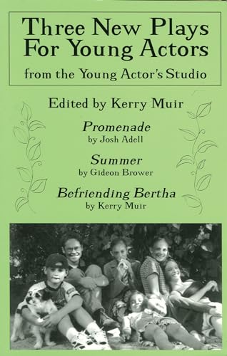 Imagen de archivo de Three New Plays for Young Actors: From the Young Actor's Studio a la venta por Chiron Media