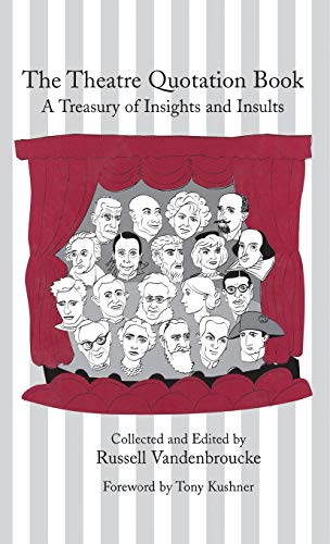 Beispielbild fr The Theatre Quotation Book: A Treasury of Insights and Insults (Limelight) zum Verkauf von SecondSale