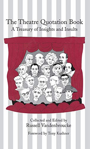 Imagen de archivo de The Theatre Quotation Book: A Treasury of Insights and Insults (Limelight) a la venta por BooksRun