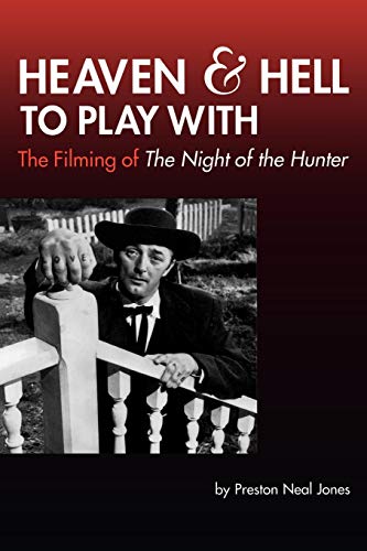 Imagen de archivo de Heaven and Hell to Play with: The Filming of the Night of the Hunter a la venta por Russell Books