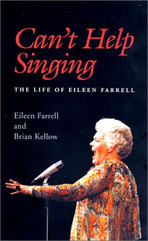 9780879109806: Can't Help Singing: The Life of Eileen Farrell
