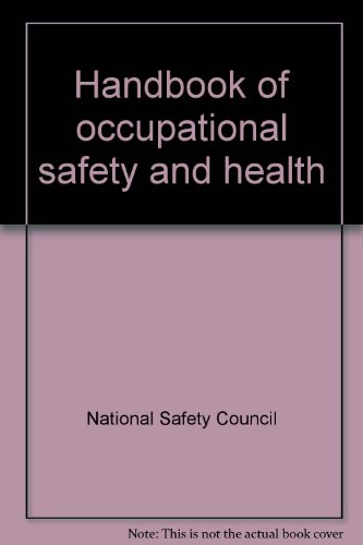 Handbook of occupational safety and health (9780879120368) by National Safety Council