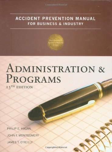 Stock image for Accident Prevention Manual for Business & Industry: Administration and Programs, 13th Edition for sale by Ergodebooks