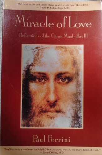 Imagen de archivo de Miracle of Love: Reflections of the Christ Mind- Part III a la venta por Books-FYI, Inc.