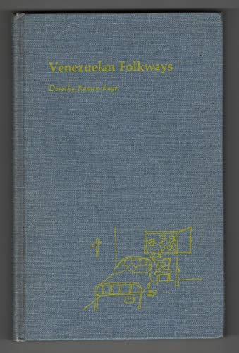 Stock image for Venezuelan folkways: Twentieth-century survivals of folk beliefs, customs, and traditions of Caracas and the Venezuelan countryside for sale by Wonder Book