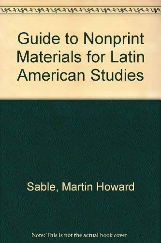 Stock image for A GUIDE TO NONPRINT MATERIALS FOR LATIN AMERICAN STUDIES for sale by Libros Latinos