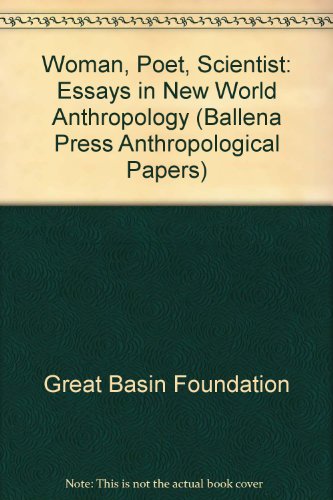 Imagen de archivo de Woman, Poet, Scientist: Essays in New World Anthropology (Ballena Press Anthropological Papers) a la venta por mountain
