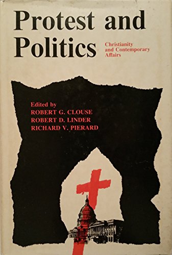 Stock image for Protest and Politics: Christianity and Contemporary Affairs for sale by Ergodebooks