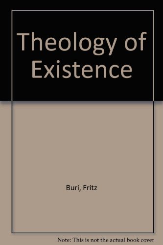 Stock image for Theology Of Existence (Transl. by Harold H. Oliver & Gerhard Onder) for sale by Shelley and Son Books (IOBA)