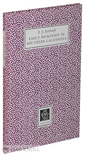 Emily Dickinson in Southern California (First Godine Poetry Chapbook Series) (9780879230777) by X. J. Kennedy