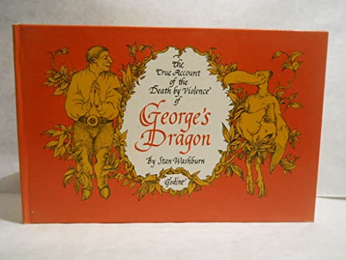 Stock image for The True Account of the Death by Violence of George's Dragon for sale by ThriftBooks-Dallas