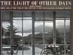 9780879231316: Light of Other Days Irish Life at the Turn of the Century in the Photographs of Robert French