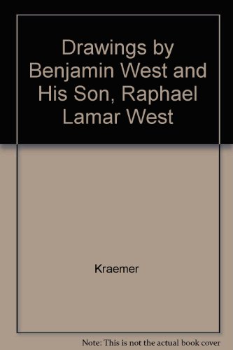 Beispielbild fr Drawings by Benjamin West and His Son, Raphael Lamar West zum Verkauf von Better World Books