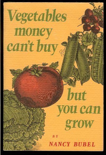Imagen de archivo de Vegetables Money Can't Buy but You Can Grow a la venta por Sutton Books
