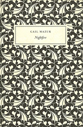 Nightfire (The Second Godine Poetry Chapbook Series) (9780879232429) by Mazur, Gail