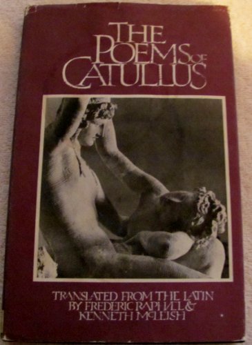 9780879232627: The Poems of Catullus [Hardcover] by Raphael, and McLeish