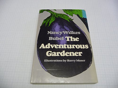 Beispielbild fr The Adventurous Gardener zum Verkauf von Better World Books