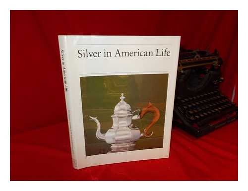 Stock image for Silver in American Life for sale by Better World Books: West