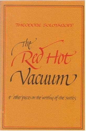 Beispielbild fr The Red Hot Vacuum and Other Pieces on the Writing of the Sixties. zum Verkauf von Lincbook