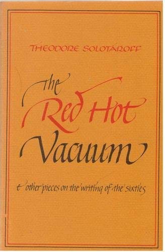 Imagen de archivo de The Red Hot Vacuum and Other Pieces on the Writing of the Sixties. a la venta por Lincbook