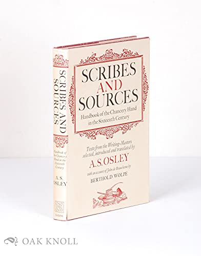 Beispielbild fr Scribes and sources: Handbook of the chancery hand in the sixteenth century : texts from the writing-masters zum Verkauf von Front Cover Books