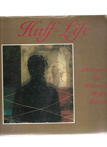 Half-life: Photographs (9780879233181) by Purcell, Roasamond Wolff