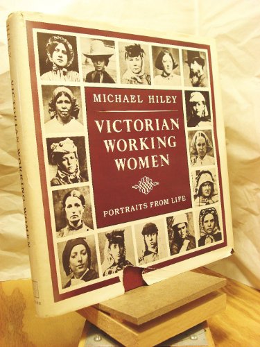 Beispielbild fr Victorian working women: Portraits from life zum Verkauf von Front Cover Books