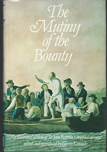 Imagen de archivo de The Mutiny of the Bounty: An Illustrated Edition of Sir John Barrow's Original Account a la venta por Hippo Books
