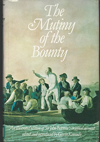 Stock image for The Mutiny of the Bounty: An Illustrated Edition of Sir John Barrow's Original Account for sale by Library House Internet Sales