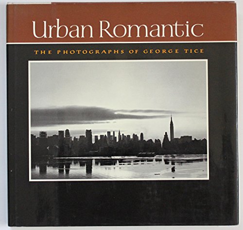 Urban Romantic: The Photographs of George Tice