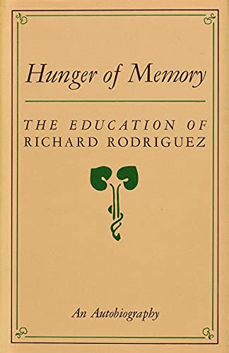 Imagen de archivo de Hunger of Memory : The Education of Richard Rodriguez a la venta por Better World Books