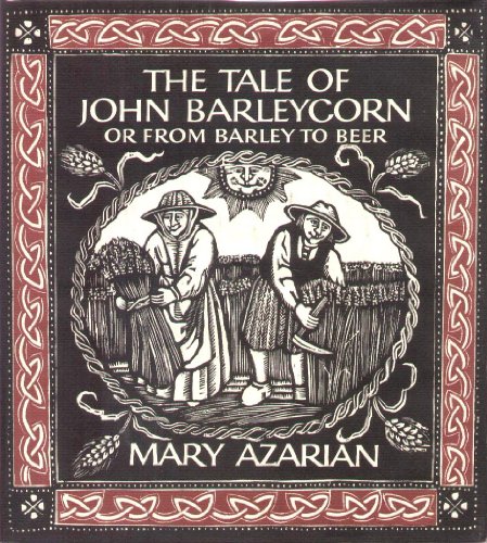 9780879234461: The tale of John Barleycorn, or, From barley to beer: A traditional English ballad