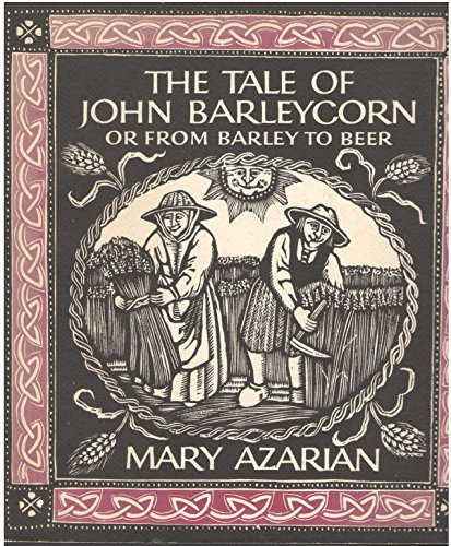 Beispielbild fr The Tale of John Barleycorn : Or From Barley to Beer zum Verkauf von Better World Books