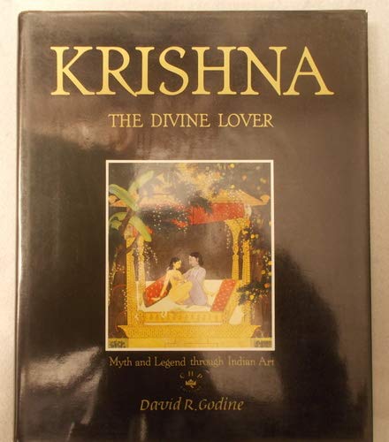 Beispielbild fr Krishna the Divine Lover, myth and legend through Indian art zum Verkauf von Ragabooks