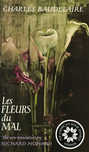 Beispielbild fr Les Fleurs du Mal: The Complete Text of The Flowers of Evil zum Verkauf von Bernhard Kiewel Rare Books