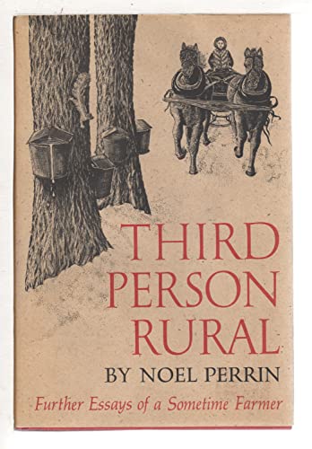 Beispielbild fr Third Person Rural : Further Essays of a Sometime Farmer zum Verkauf von Whiting Books