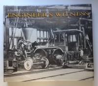 Beispielbild fr Engineer's witness. A Photographic Panorama of Nineteenth Century Engineering Triumphs zum Verkauf von Antiquariat & Verlag Jenior