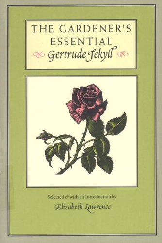 Stock image for The Gardener's Essential Gertrude Jekyll for sale by Wonder Book