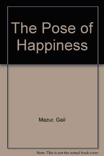 The Pose of Happiness (Poems)