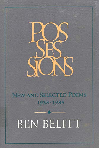 Possessions: New and Selected Poems, 1938-1985 (9780879236267) by Belitt, Ben