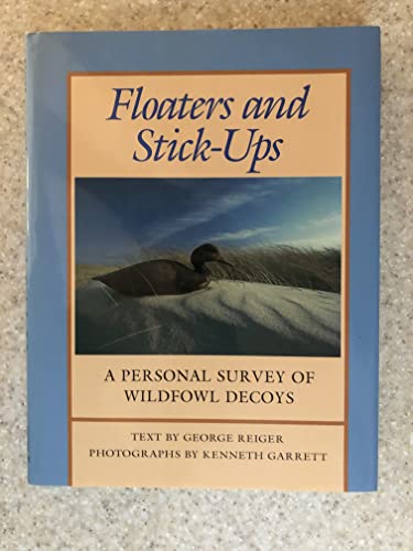 Imagen de archivo de Floaters and stick-ups: A personal survey of wildfowl decoys a la venta por Wonder Book