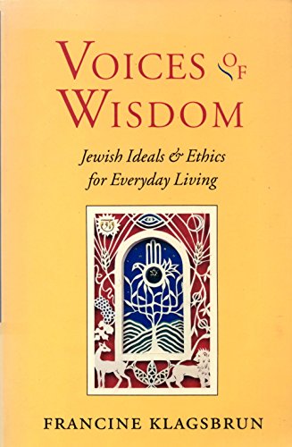 Beispielbild fr Voices of Wisdom: Jewish Ideals and Ethics for Everyday Living. zum Verkauf von Henry Hollander, Bookseller